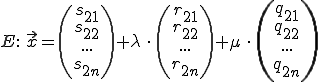 E: x=(s_21,s_22,...,s_2n)+lambda*(r_21,r_22,...,r_2m)+mu*(q_21,q_22,...,q_2n)