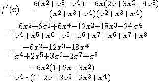 f'(x)=(-6x^2(1+2x+3x^3)) / (x^4(1+2x+3x^2+3x^3+x^4)