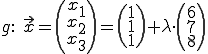 g:x=(1,1,1)+lambda(6,7,8)