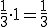 Formel-Code: \frac{1}{3} \cdot 1 = \frac{1}{3}