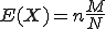 Formel-Code: E(X) = n\frac{M}{N}