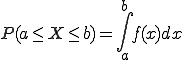 Formel-Code: P(a \leq X \leq b) = \int_{a}^{b}f(x)dx