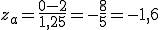 Formel-Code: z_a = \frac{0-2}{1,25} = -\frac{8}{5} = -1,6