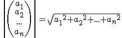 Betrag von (a1_a2_a3)=wurzel(a1^2 + a2^2 + a3^2)