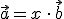 vektor a=x*vektor b