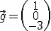 vektor g=(1_0_-3)