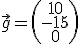 vektor g=(10_-15_0)