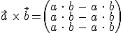 vektor a x vektor b = (a*b-a*b_a*b-a*b_a*b-a*b)